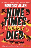 Cover: Nine Times I Nearly Died - Walker Books Ltd