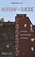 Cover: Worship or Suicide - Wipf and Stock Publishers