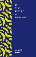 Cover: The Future of Bananas - Melville House Publishing