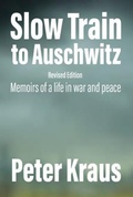 Cover: Slow Train to Auschwitz - Revised Edition - Ginninderra Press