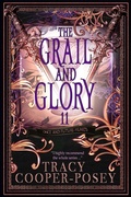 Cover: The Grail and Glory (Once and Future Hearts, #11) - Stories Rule Press