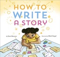 Cover: How to Write a Story - Chronicle Books LLC
