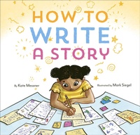 Enlarge image Cover: How to Write a Story - Chronicle Books LLC
