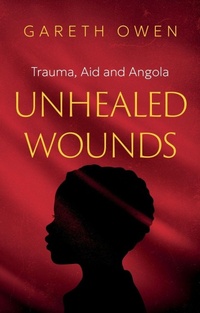 Enlarge image Cover: Unhealed Wounds - Troubador Publishing
