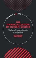 Cover: The Financialization of Human Shelter - Emerald Publishing Limited