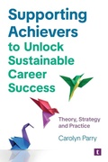 Cover: Supporting Achievers to Unlock Sustainable Career Success - Trotman