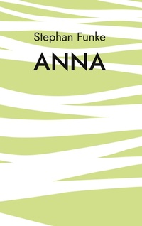 Enlarge image Cover: Anna - BoD - Books on Demand