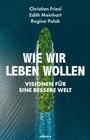 Cover: Wie wir leben wollen - edition a