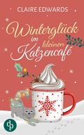 Cover: Wintergl&uuml;ck im kleinen Katzencaf&eacute; | Ein weihnachtlicher Liebesroman - dp DIGITAL PUBLISHERS GmbH