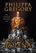Cover: &Agrave; sombra dos Bolena - A nova fic&ccedil;&atilde;o hist&oacute;rica de uma das autoras mais famosas do g&ecirc;nero - HarperCollins Brasil