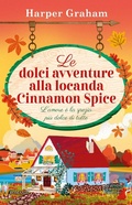 Cover: Le dolci avventure alla locanda Cinnamon Spice - Anagramma;Newton Compton Editori