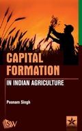 Cover: Capital Formation in Indian Agriculture - Scholars World