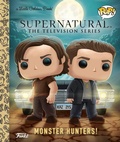 Cover: Supernatural The Television Series: Monster Hunters! (Funko Pop!) - Golden Books Publishing Company, Inc.