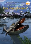 Cover: ?Donde estan los Everglades? (Where Are the Everglades? Spanish Edition) - Penguin Workshop