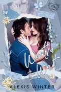 Cover: Worth the Wait (Flirten mit dem F&uuml;r-immer, #3) - Alexis Winter