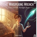 Cover: The Whispering Wrench Series (The Adventures of Clara, #1) - Yana Gavi
