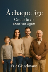 Abbildung von: À chaque âge, Ce que la vie nous enseigne (Développement personnel et spiritualité) - Eric Giegelmann