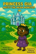 Cover: Princess Gia Meets the Mean Monster - Andrea Joyce