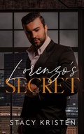 Cover: Lorenzo's Secret: A Dark Mafia Romance (Lorenzos Geheimnis: Eine Dark-Romance-Novelle) German Edition - Stacy Kristen