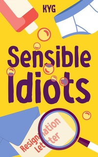 Enlarge image Cover: Sensible Idiots (Silly Humans) - KYG
