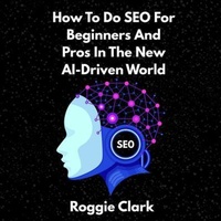 Enlarge image Cover: How To Do SEO For Beginners And Pros In The New AI-Driven World - Bounce Rank