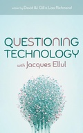 Cover: Questioning Technology with Jacques Ellul - Wipf and Stock Publishers