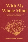 Cover: With My Whole Mind - Wipf & Stock Publishers