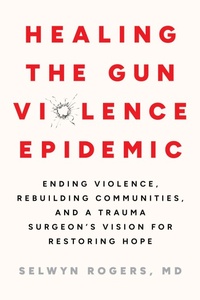 Abbildung von: Healing the Gun Violence Epidemic - North Atlantic Books,U.S.