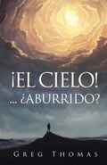 Cover: &iexcl;EL CIELO!... &iquest;ABURRIDO? - ARPress