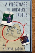 Cover: A Pilgrimage of Whispered Truths (Tides of Truth, #1) - M. Jayne LaDow