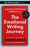 Cover: The Write Quotes: The Emotional Writing Journey - Landis Wade