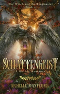 Cover: Schattengeist: A Gothic Romance (The Witch and the Ringmaster, #2) - Man Devil Press
