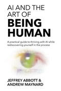 Cover: AI and the Art of Being Human - Waymark Works Publishing
