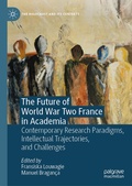 Cover: The Future of World War Two France in Academia - Palgrave Macmillan