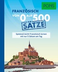 Cover: PONS Von 0 auf 500 S&auml;tze Franz&ouml;sisch - PONS Langenscheidt