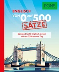 Cover: PONS Von 0 auf 500 S&auml;tze Englisch - PONS Langenscheidt