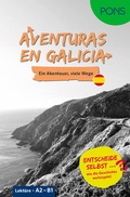 Cover: PONS Entscheide selbst . Lekt&uuml;re Spanisch A2-B1 - Aventuras en Galicia - PONS Langenscheidt