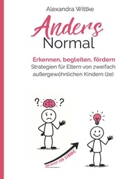 Abbildung von: Twice Exeptional: 2e-Kinder im Familienalltag, Kita und Schule - ZwischenWelten Verlag