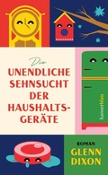 Cover: Die unendliche Sehnsucht der Haushaltsger&auml;te - hanserblau