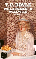 Cover: Willkommen in Wellville - Hanser