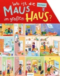 Cover: Wo ist die Maus im gro&szlig;en Haus? - Esslinger