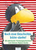 Cover: Der kleine Rabe Socke: Noch eine Geschichte, bitte-danke! - Esslinger