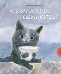 Cover: Was brauchst du, kleine Katze? - Thienemann