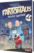 Cover: Fantomaus 1: Pl&ouml;tzlich Superheld! - Planet!