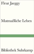 Cover: Mutma&szlig;liche Leben - Suhrkamp
