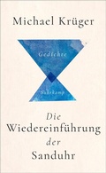 Cover: Die Wiedereinf&uuml;hrung der Sanduhr - Suhrkamp