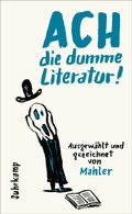 Cover: Ach die dumme Literatur! - Suhrkamp