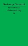 Cover: Das knappe Gut Arbeit - Suhrkamp