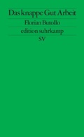 Cover: Das knappe Gut Arbeit - Suhrkamp