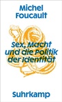 Cover: Sex, Macht und die Politik der Identität - Suhrkamp